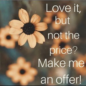 Love it but not the price? Make me an offer!